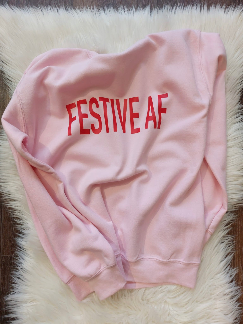 FESTIVE AF PINK SWEATSHIRT